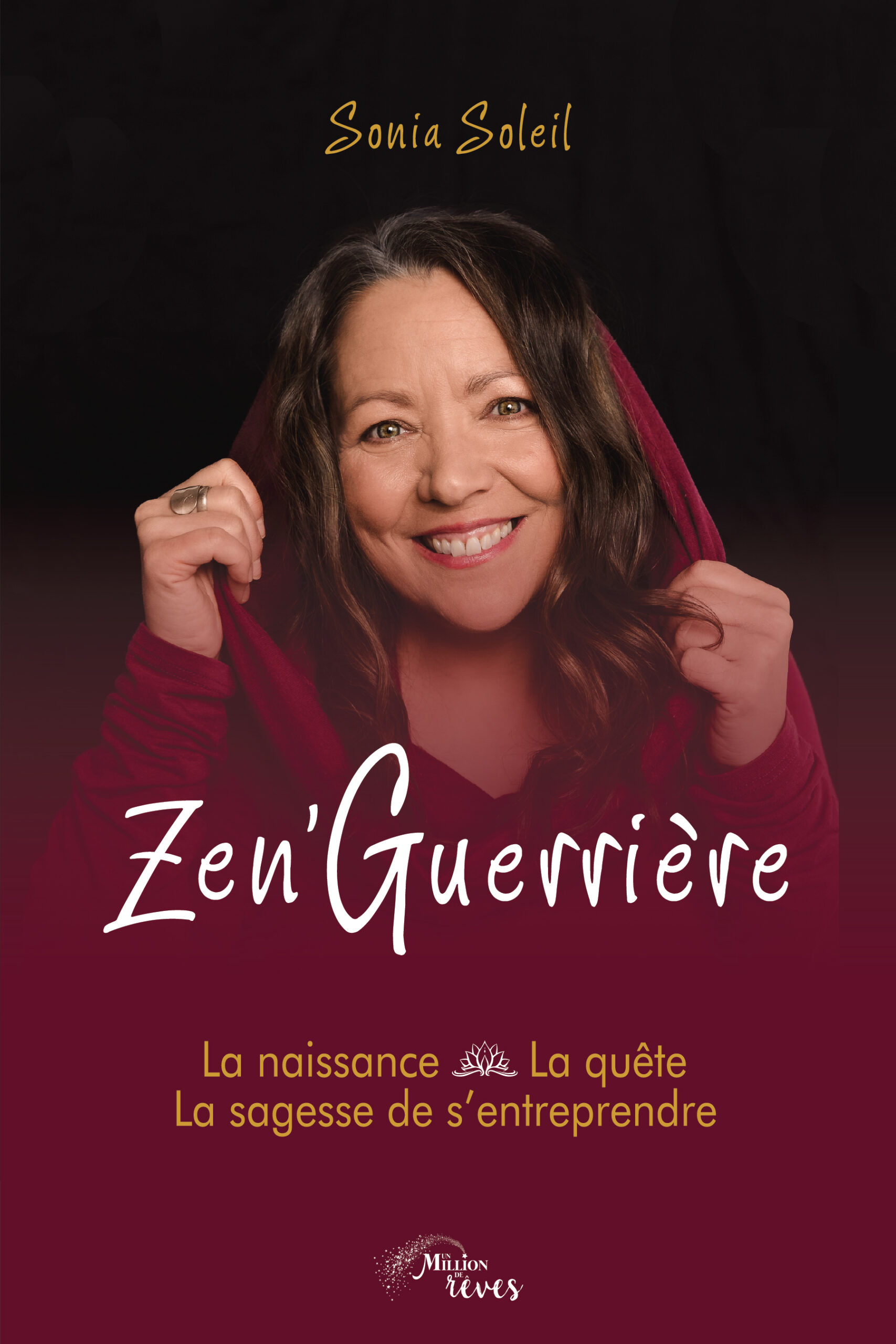Zen’Guerrière: La naissance – La quête – La sagesse de s’entreprendre