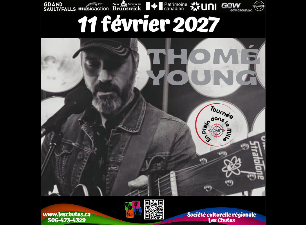 Société culturelle régionale Les Chutes: Spectacle de Thomé Young le 11 février 2027